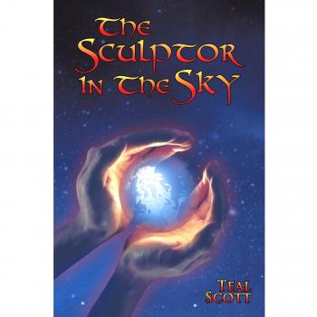 The Sculptor in the Sky: A Transformative Guide by Teal Scott