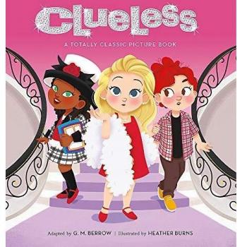 Clueless: A Totally Classic Picture Book