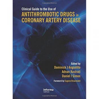 Clinical Guide to the Use of Antithrombotic Drugs in Coronary Artery Disease