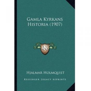 Gamla Kyrkans Historia