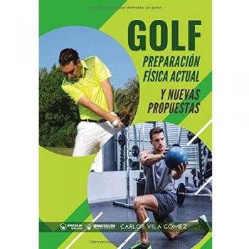 Golf: Preparación Física actual y nuevas propuestas