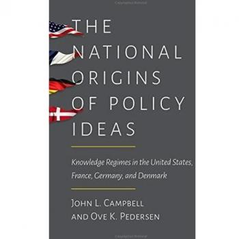 The National Origins of Policy Ideas: Knowledge Regimes in the United States, France, Germany, and Denmark