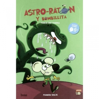 Astro-Raton Y Bombilla: Parece que chispea - Fermin Solis