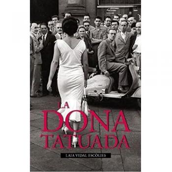 La dona tatuada - Laia Vidal Escolies