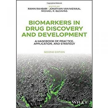 Biomarkers in Drug Discovery and Development: A Handbook of Practice, Application, and Strategy