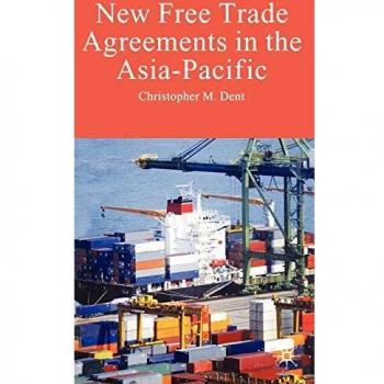 NEW FREE TRADE AGREEMENTS IN THE ASIA-PACIFIC