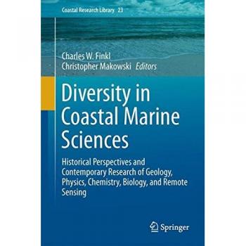 Diversity in Coastal Marine Sciences: Historical Perspectives and Contemporary Research of Geology, Physics, Chemistry, Biology, and Remote Sensing