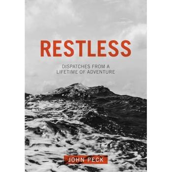 Restless: Dispatches from a Lifetime of Adventure