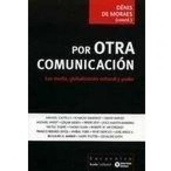por Otra Comunicación: Los media, globalización cultural y poder