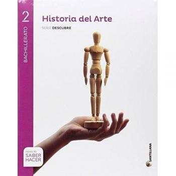 HISTORIA DEL ARTE SERIE DESCUBRE 2 BTO SABER HACER - 9788414101971