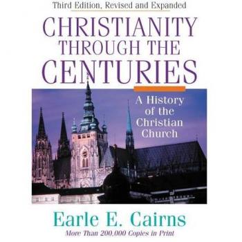 Christianity Through the Centuries: A History of the Christian Church