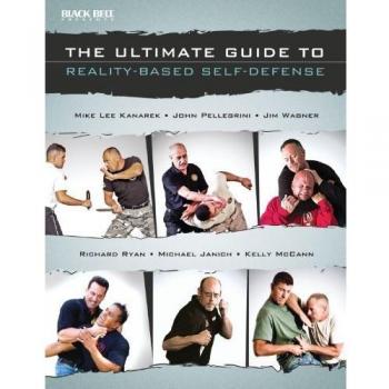 The Ultimate Guide to Reality-Based Self-Defense