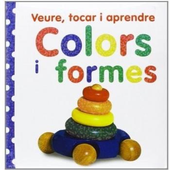 Veure, tocar i aprendre. Colors i formes