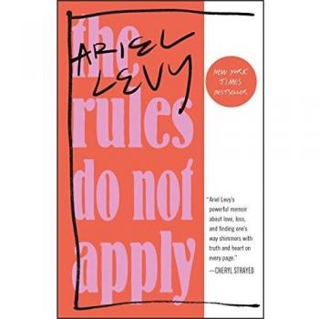 The Rules Do Not Apply: A Memoir