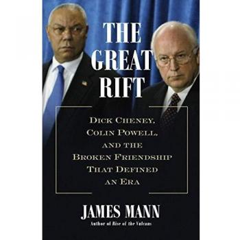 The Great Rift: Dick Cheney, Colin Powell, and the Broken Friendship That Defined an Era