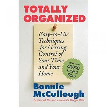 Totally Organized: The Bonnie McCullough Method for Effective Organization