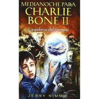 LA ESFERA DEL TIEMPO: MEDIANOCHE PARA CHARLIE BONE II: 00000