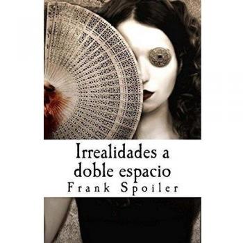 Irrealidades a doble espacio: La sonrisa irónica de un naufrago