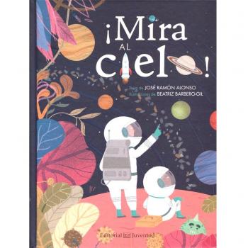 ¡Mira al cielo! - José Ramón Alonso