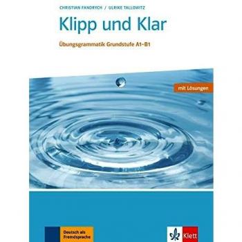 Klipp y Claro: Gramática de Ejercicios Nivel Básico Alemán. Libro con Soluciones