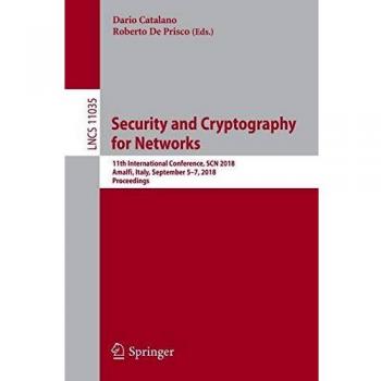 Security and Cryptography for Networks: 11th International Conference, SCN 2018, Amalfi, Italy, September 5–7, 2018, Proceedings
