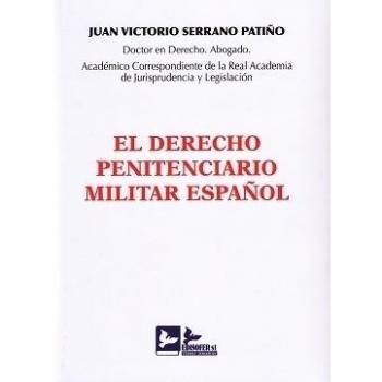 EL DERECHO PENITENCIARIO MILITAR ESPAÑOL