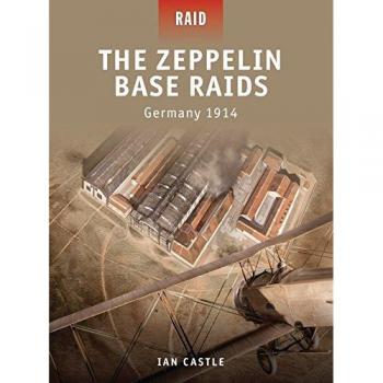 The Zeppelin Base Raids: Germany 1914: 18