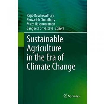 Sustainable Agriculture in the Era of Climate Change