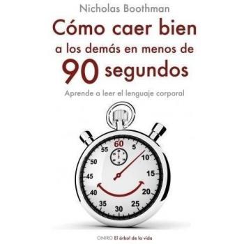 Cómo caer bien a los demás en menos de 90 segundos: Aprende a leer el lenguaje corporal