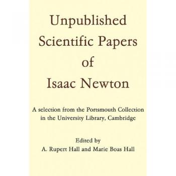 Documentos Científicos Inéditos de Isaac Newton: Selección de la Colección Portsmouth en la Biblioteca Universitaria de Cambridge - Edición en Rústica
