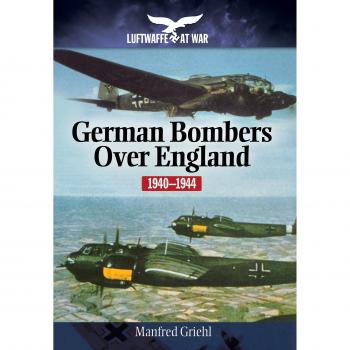 German Bombers Over England: 1940-1944
