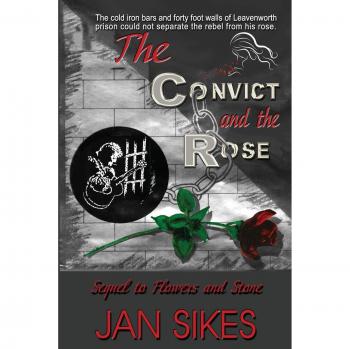 El Convicto y la Rosa - Novela de Amor y Redención