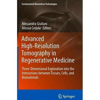 Advanced High-Resolution Tomography in Regenerative Medicine: Three-Dimensional Exploration into the Interactions between Tissues, Cells, and Biomaterials
