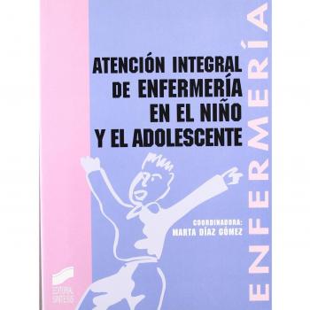 Atención integral de enfermería en el niño y el adolescente: 4