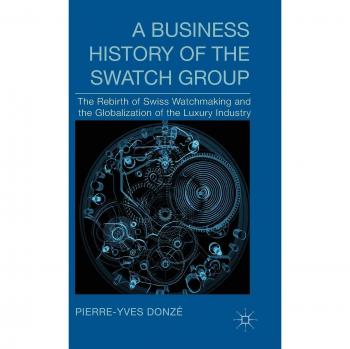 A Business History of the Swatch Group