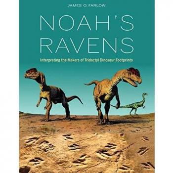 Noah's Ravens: Understanding Tridactyl Dinosaur Footprint Creators (Life of the Past)