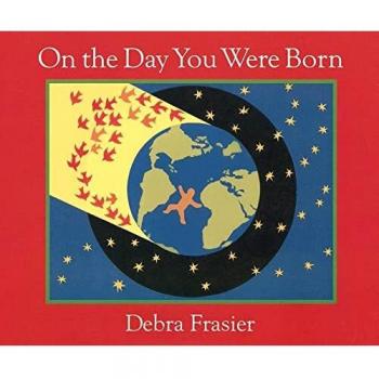On the Day You Were Born Illustrated Board Book by Debra Frasier - Personalized Keepsake for Newborns