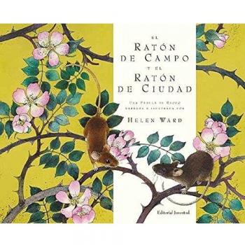 EL RATON DE CAMPO Y EL RATÓN DE CIUDAD - Helen Ward