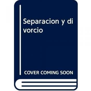 Separacion y divorcio