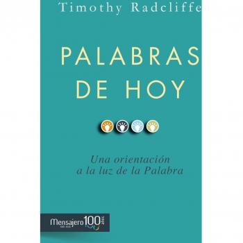 Palabras De Hoy: Una orientación a la luz de la Palabra