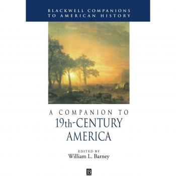 Blackwell Hardback Companion to 19th Century American History
