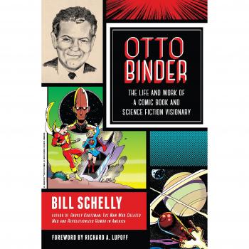 Otto Binder: The Life and Work of a Comic Book and Science Fiction Visionary