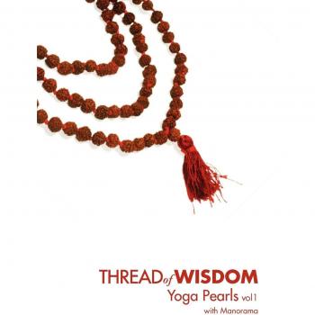 Wisdom Threads: Yoga Pearls Volume 1 by Manorama