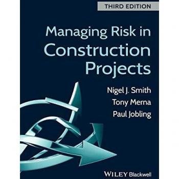 Managing Risk in Construction Projects, 3rd Edition
