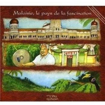 Malaisie, Le Pays De La Fascination