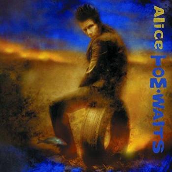 Alice - Tom Waits