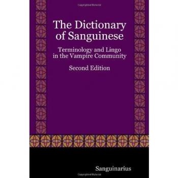 Sanguinese Vampire Community Dictionary: Terminology and Lingo, 2nd Edition