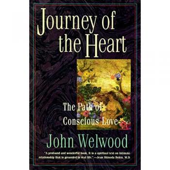 Journey of the Heart: Intimate Relationships and the Path of Love