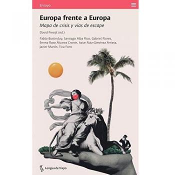 Europa frente a Europa: Mapa de crisis y vías de escape