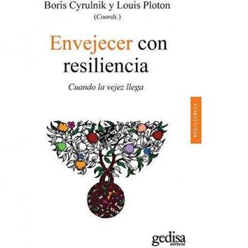 Envejecer con resiliencia. Cuando la vejez llega: 100628